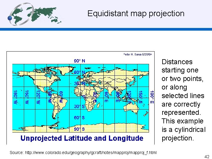 Equidistant map projection Distances starting one or two points, or along selected lines are