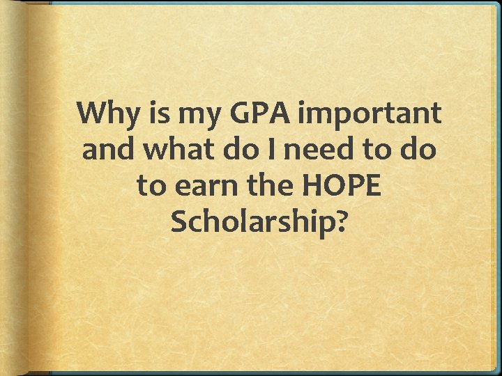 Why is my GPA important and what do I need to do to earn