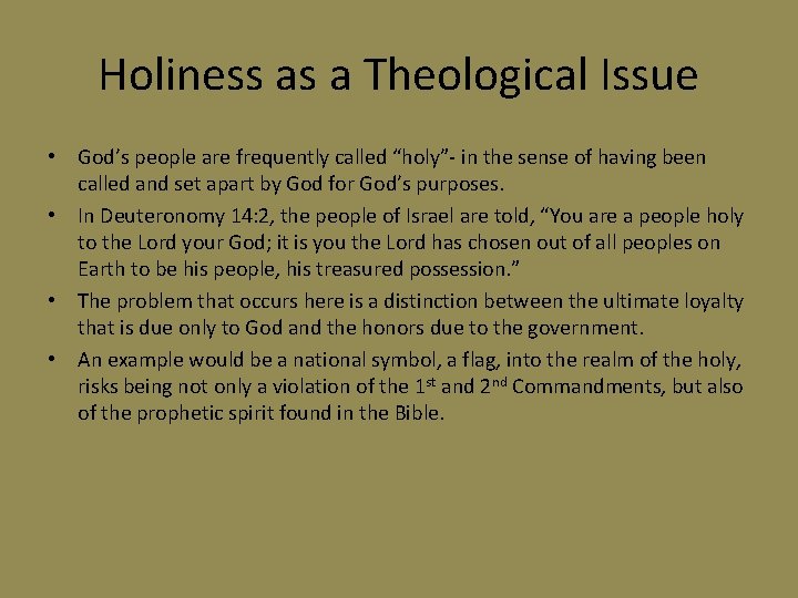 Holiness as a Theological Issue • God’s people are frequently called “holy”- in the