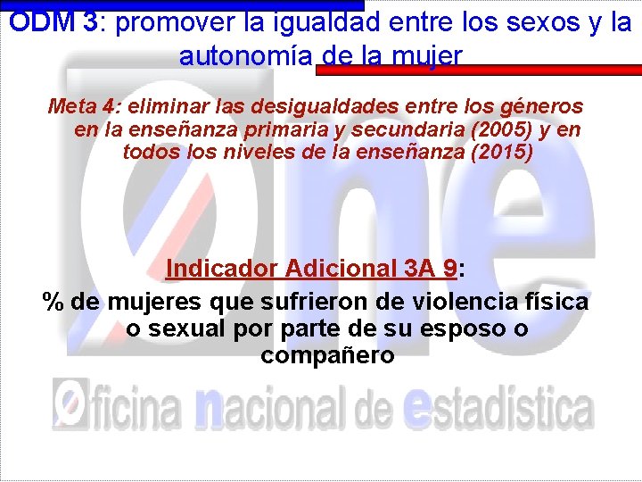 ODM 3: promover la igualdad entre los sexos y la autonomía de la mujer