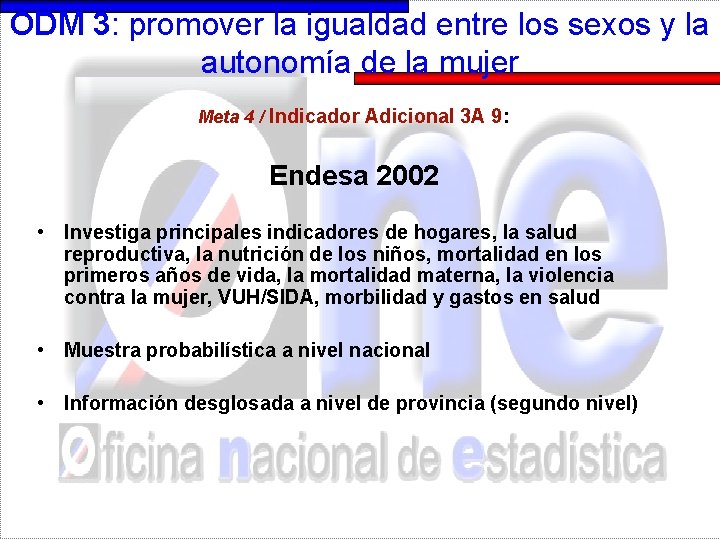 ODM 3: promover la igualdad entre los sexos y la autonomía de la mujer