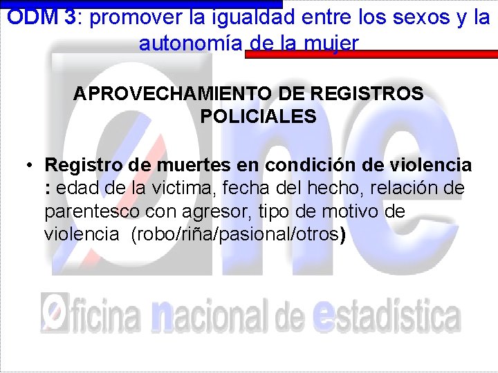 ODM 3: promover la igualdad entre los sexos y la autonomía de la mujer