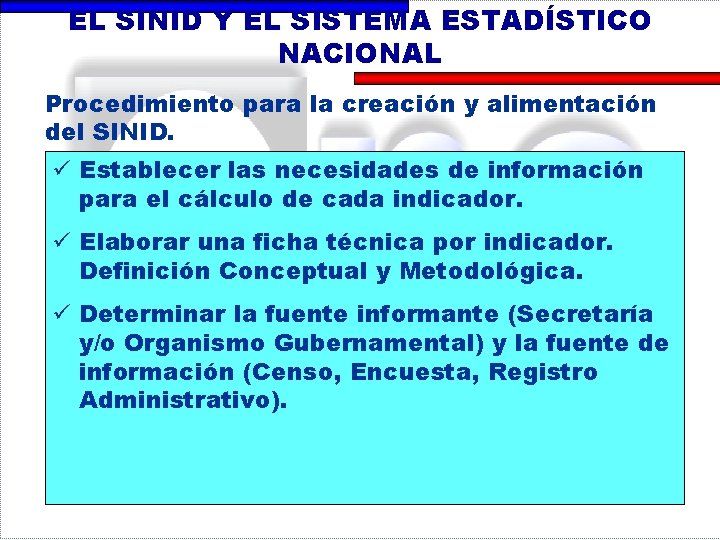 EL SINID Y EL SISTEMA ESTADÍSTICO NACIONAL Procedimiento para la creación y alimentación del