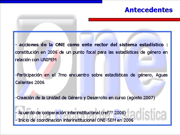 Antecedentes - acciones de la ONE como ente rector del sistema estadístico : constitución