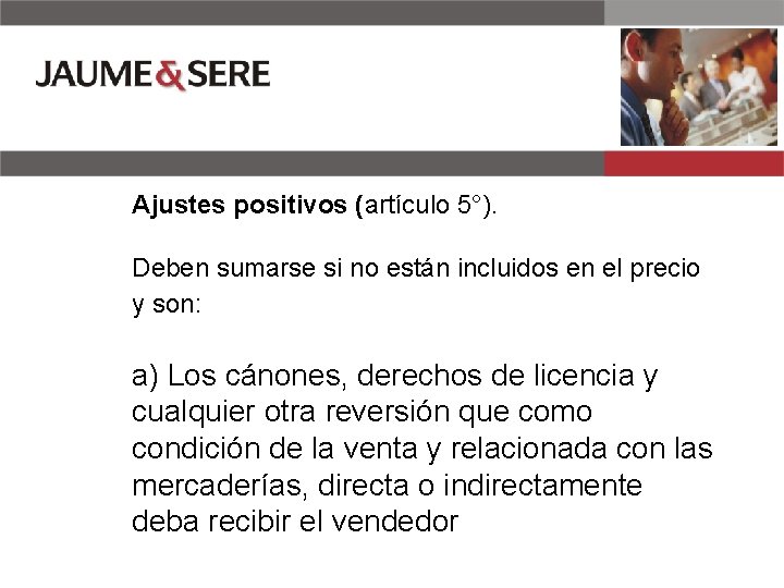 Ajustes positivos (artículo 5°). Deben sumarse si no están incluidos en el precio y