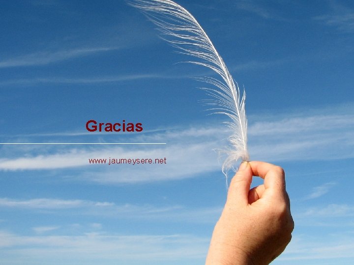Gracias www. jaumeysere. net 