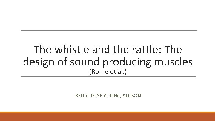 The whistle and the rattle: The design of sound producing muscles (Rome et al.