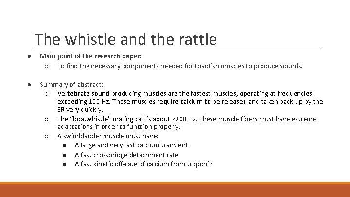 The whistle and the rattle ● Main point of the research paper: ○ To