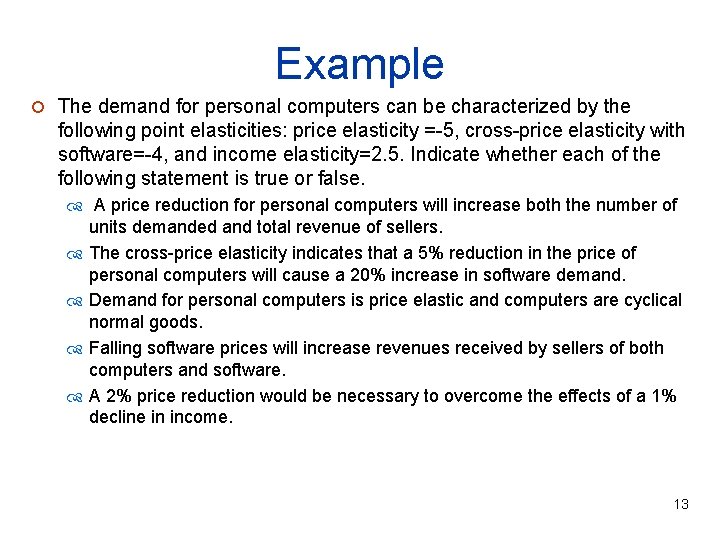 Example ¡ The demand for personal computers can be characterized by the following point