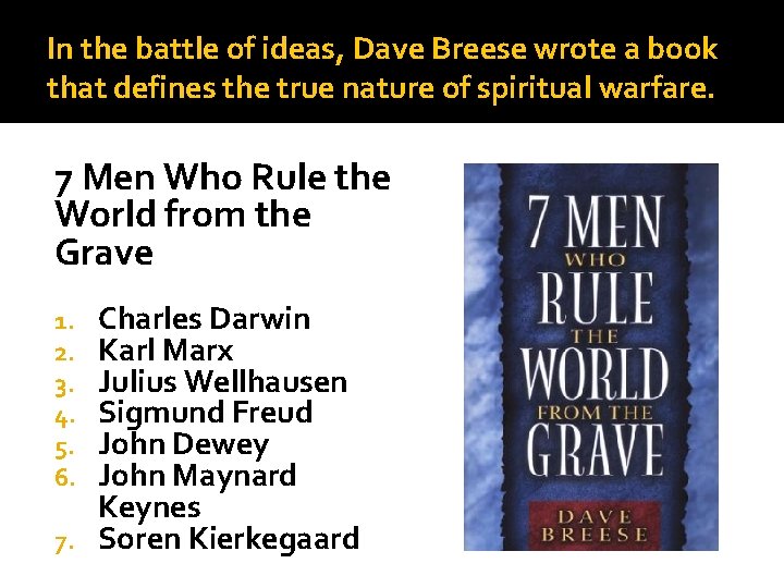 In the battle of ideas, Dave Breese wrote a book that defines the true