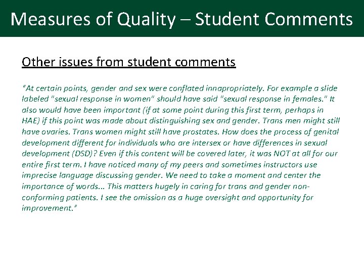 Measures of Quality – Student Comments Other issues from student comments “At certain points,