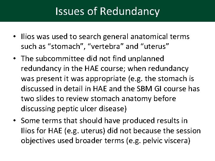 Issues of Redundancy • Ilios was used to search general anatomical terms such as