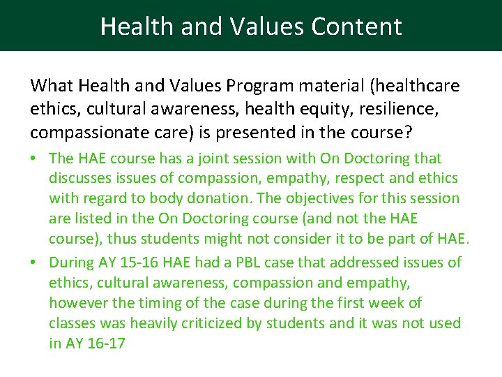 Health and Values Content What Health and Values Program material (healthcare ethics, cultural awareness,