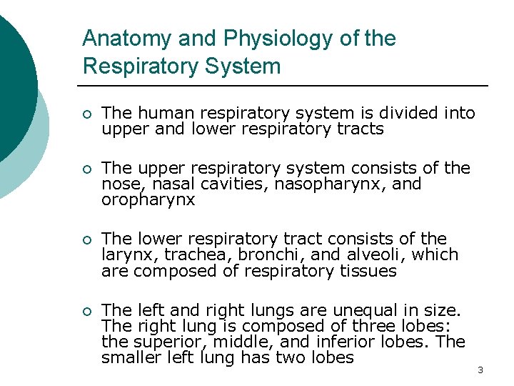 Anatomy and Physiology of the Respiratory System ¡ The human respiratory system is divided