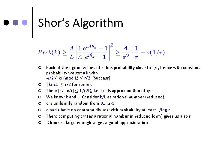 Shor‘s Algorithm ¢ ¢ ¢ ¢ Each of the r good values of k
