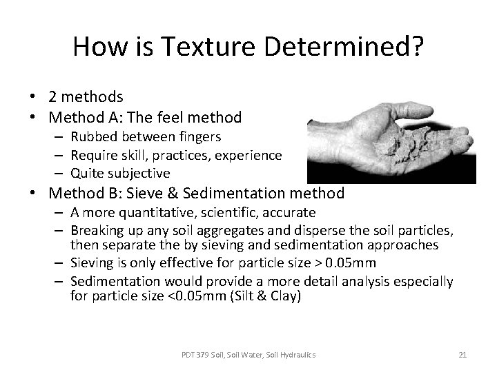 How is Texture Determined? • 2 methods • Method A: The feel method –