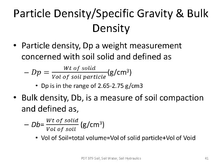 Particle Density/Specific Gravity & Bulk Density • PDT 379 Soil, Soil Water, Soil Hydraulics