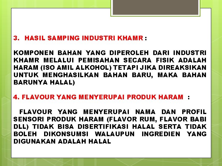 3. HASIL SAMPING INDUSTRI KHAMR : KOMPONEN BAHAN YANG DIPEROLEH DARI INDUSTRI KHAMR MELALUI