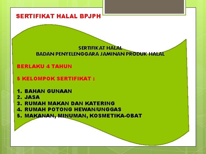 SERTIFIKAT HALAL BPJPH SERTIFIKAT HALAL BADAN PENYELENGGARA JAMINAN PRODUK HALAL BERLAKU 4 TAHUN 5