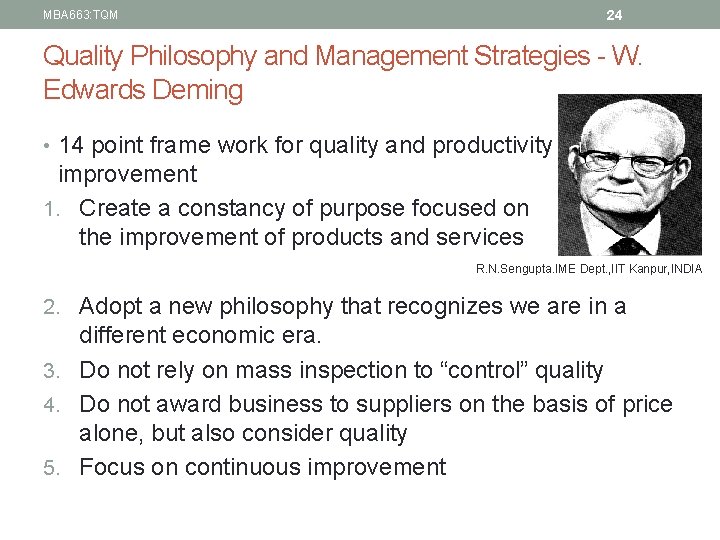 24 MBA 663: TQM Quality Philosophy and Management Strategies - W. Edwards Deming •
