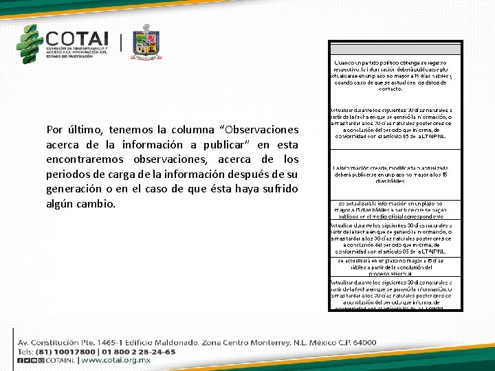 Por último, tenemos la columna “Observaciones acerca de la información a publicar” en esta