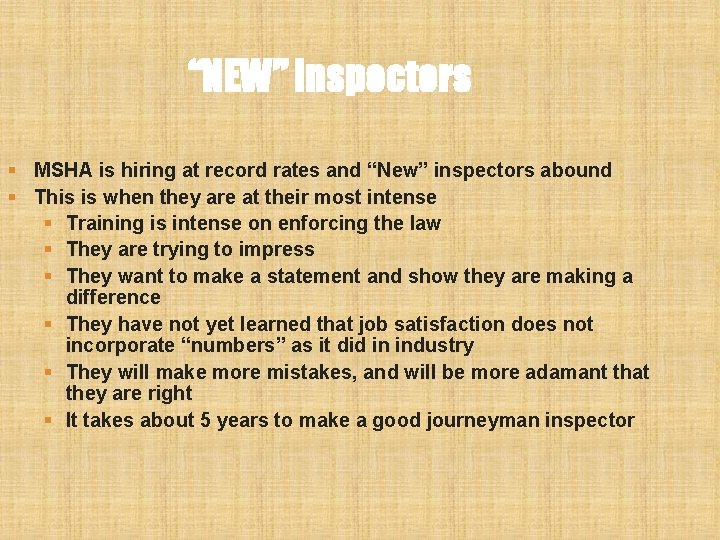 “NEW” Inspectors § MSHA is hiring at record rates and “New” inspectors abound § “NEW” Inspectors § MSHA is hiring at record rates and “New” inspectors abound §