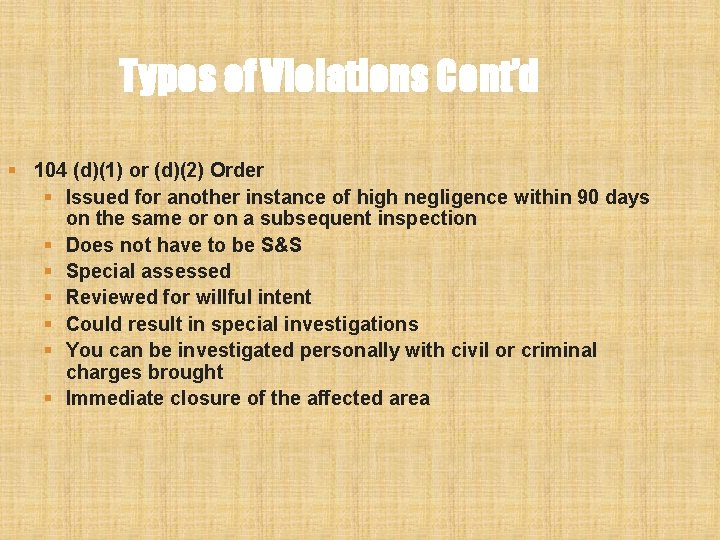 Types of Violations Cont’d § 104 (d)(1) or (d)(2) Order § Issued for another Types of Violations Cont’d § 104 (d)(1) or (d)(2) Order § Issued for another