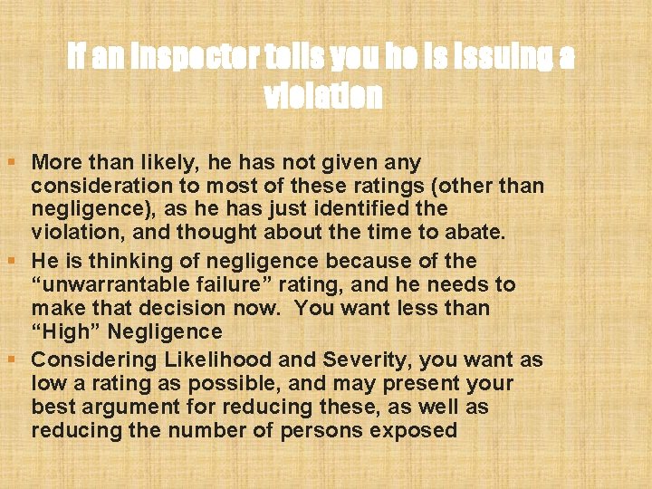 If an inspector tells you he is issuing a violation § More than likely, If an inspector tells you he is issuing a violation § More than likely,
