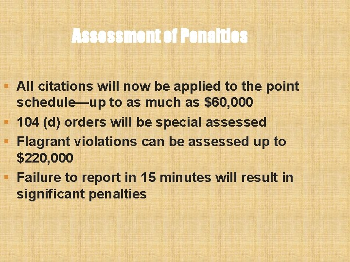 Assessment of Penalties § All citations will now be applied to the point schedule—up Assessment of Penalties § All citations will now be applied to the point schedule—up