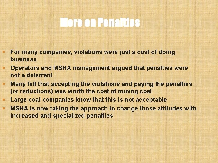 More on Penalties § For many companies, violations were just a cost of doing More on Penalties § For many companies, violations were just a cost of doing
