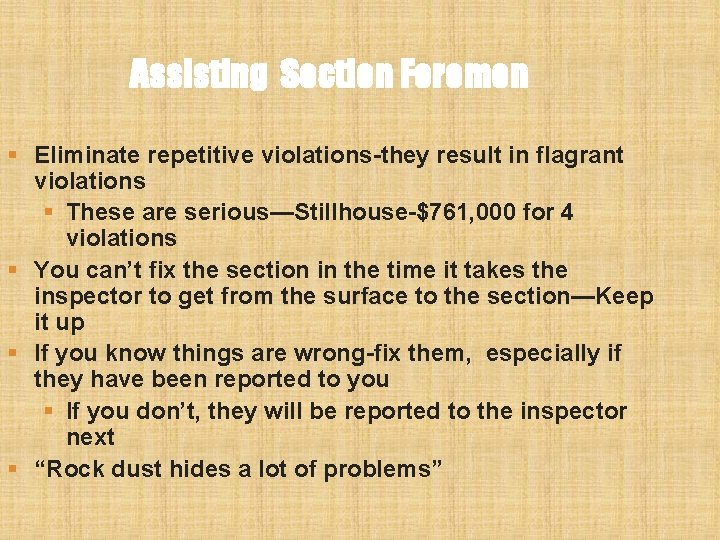 Assisting Section Foremen § Eliminate repetitive violations-they result in flagrant violations § These are Assisting Section Foremen § Eliminate repetitive violations-they result in flagrant violations § These are