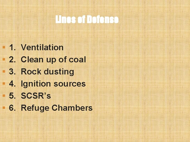 Lines of Defense § § § 1. 2. 3. 4. 5. 6. Ventilation Clean Lines of Defense § § § 1. 2. 3. 4. 5. 6. Ventilation Clean