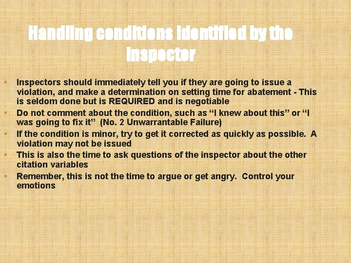 Handling conditions identified by the inspector § § § Inspectors should immediately tell you Handling conditions identified by the inspector § § § Inspectors should immediately tell you
