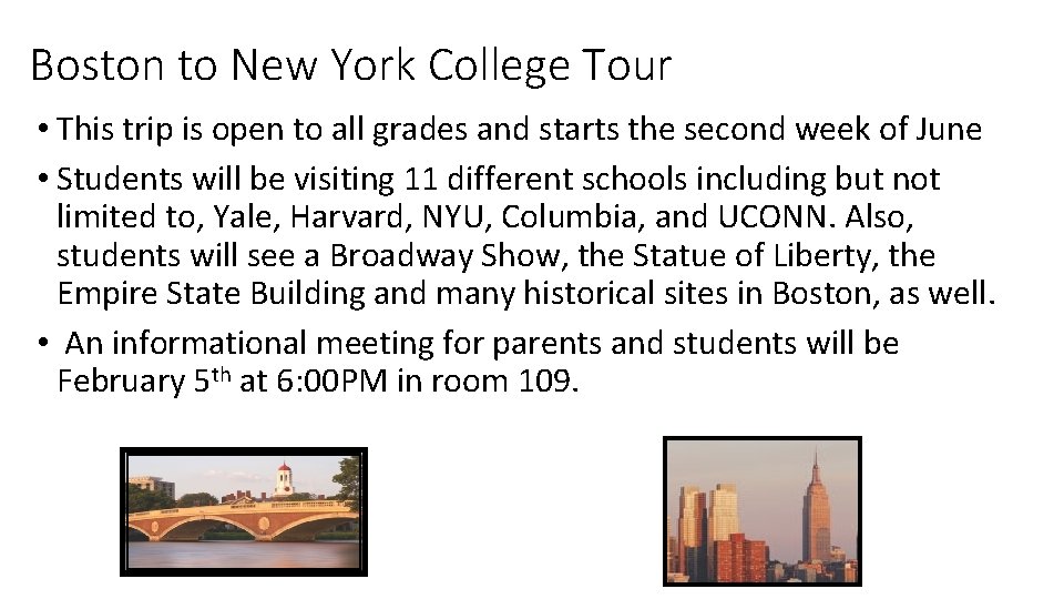 Boston to New York College Tour • This trip is open to all grades