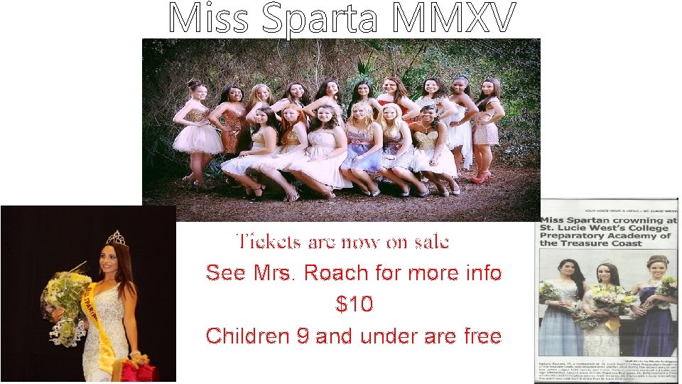 Miss Sparta MMXV Tickets are now on sale See Mrs. Roach for more info