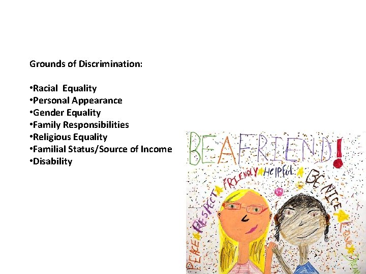 Grounds of Discrimination: • Racial Equality • Personal Appearance • Gender Equality • Family