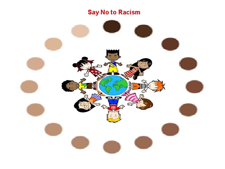 Say No to Racism 