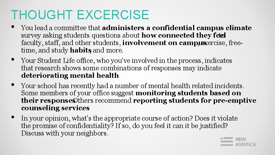 THOUGHT EXCERCISE • • You lead a committee that administers a confidential campus climate