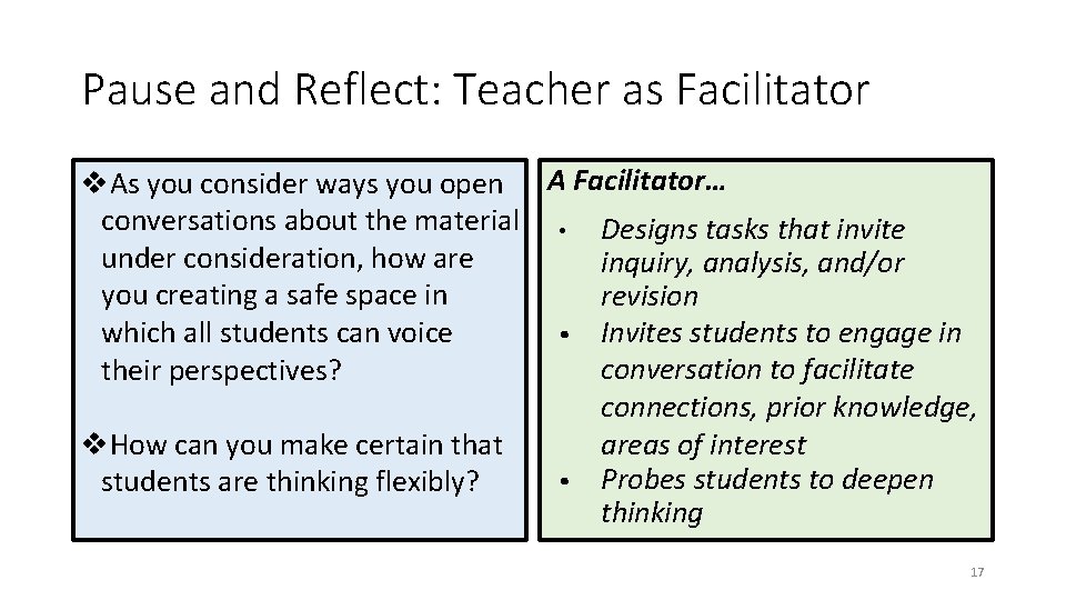 Pause and Reflect: Teacher as Facilitator v. As you consider ways you open A