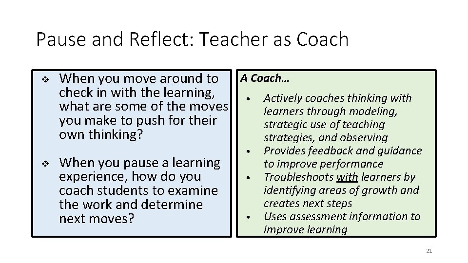 Pause and Reflect: Teacher as Coach v v When you move around to A