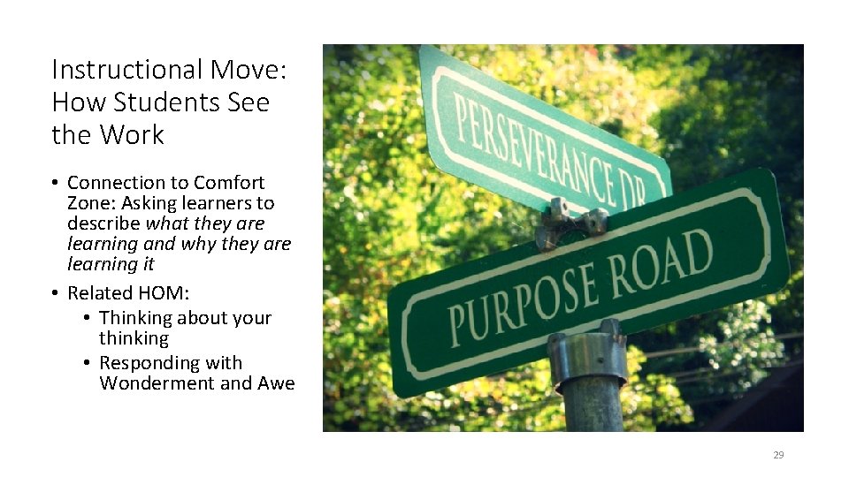 Instructional Move: How Students See the Work • Connection to Comfort Zone: Asking learners
