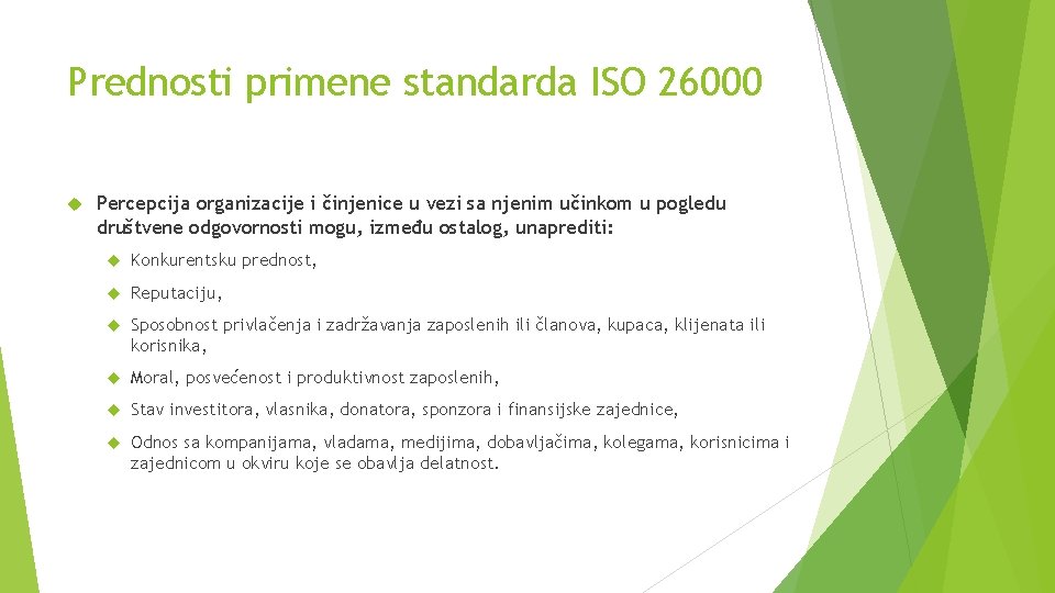 Prednosti primene standarda ISO 26000 Percepcija organizacije i činjenice u vezi sa njenim učinkom