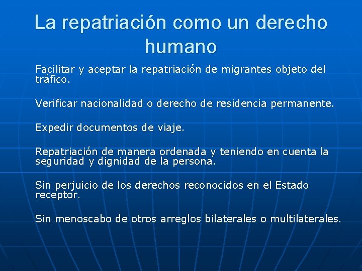 La repatriación como un derecho humano Facilitar y aceptar la repatriación de migrantes objeto