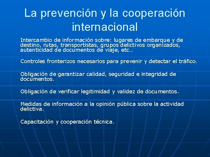 La prevención y la cooperación internacional Intercambio de información sobre: lugares de embarque y