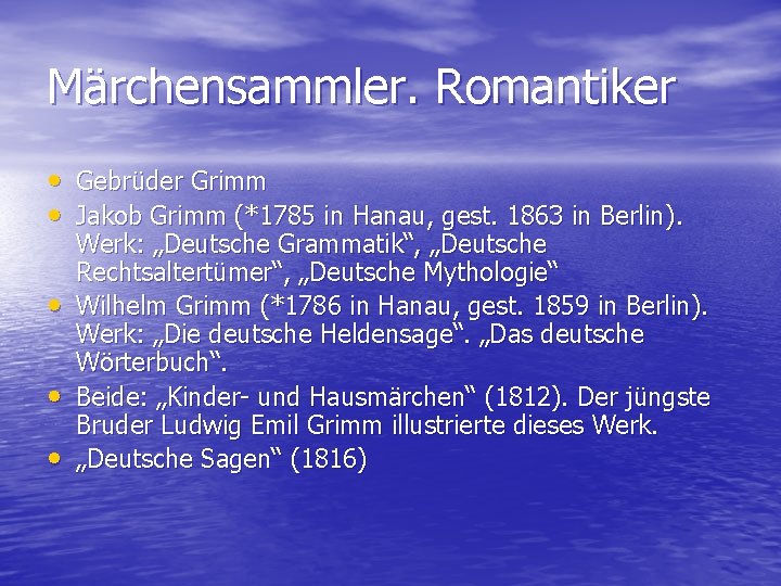 Märchensammler. Romantiker • Gebrüder Grimm • Jakob Grimm (*1785 in Hanau, gest. 1863 in
