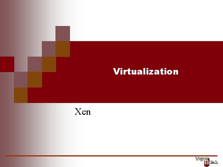 Virtualization Xen 1 