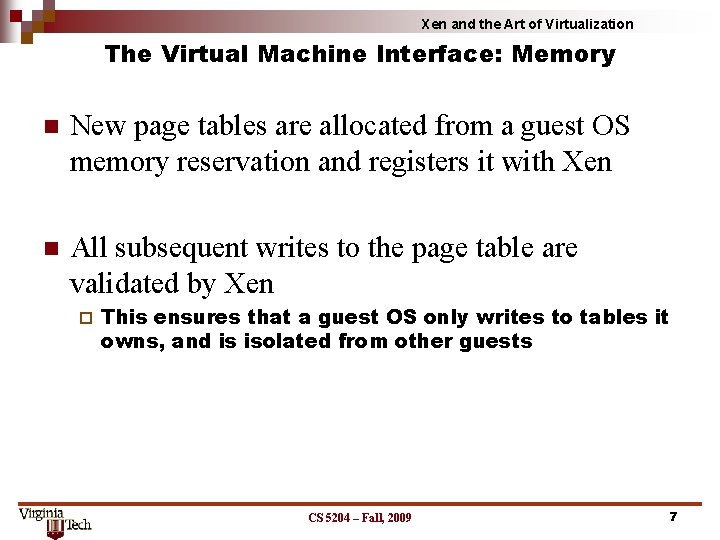 Xen and the Art of Virtualization The Virtual Machine Interface: Memory New page tables