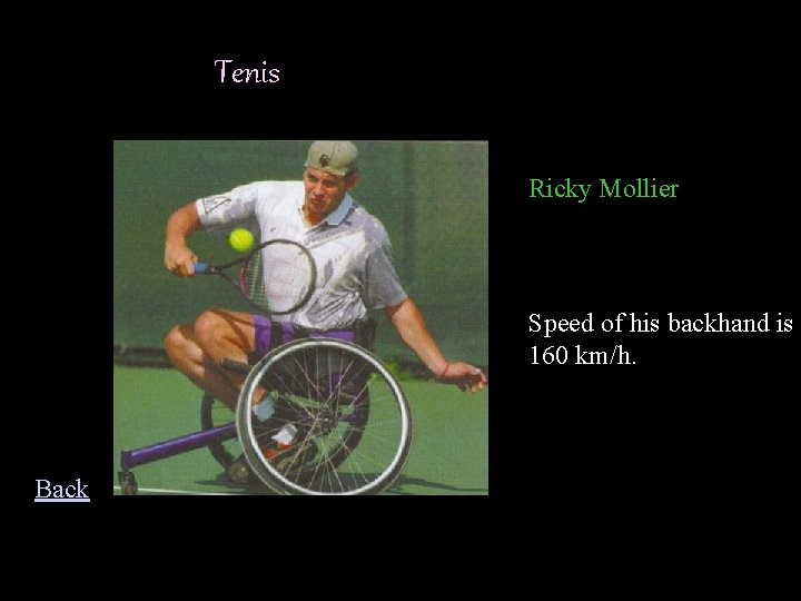 Para_ Tenis Ricky Mollier Speed of his backhand is 160 km/h. Back 