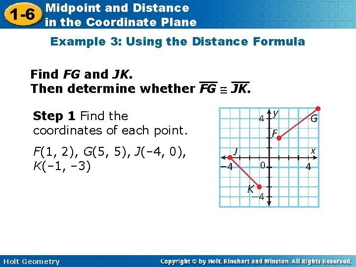 1 -6 Midpoint and Distance in the Coordinate Plane Example 3: Using the Distance