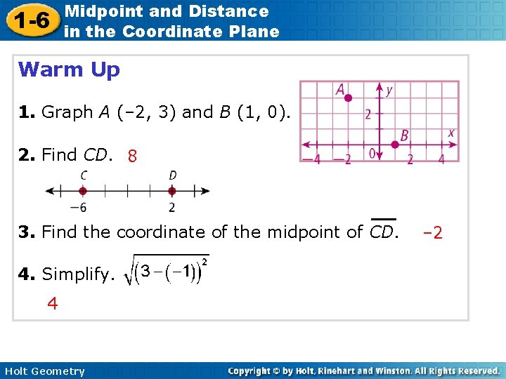 1 -6 Midpoint and Distance in the Coordinate Plane Warm Up 1. Graph A